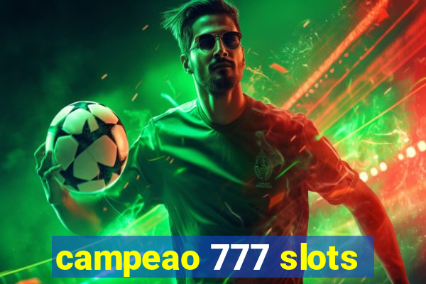 campeao 777 slots