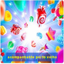 acompanhante porto velho