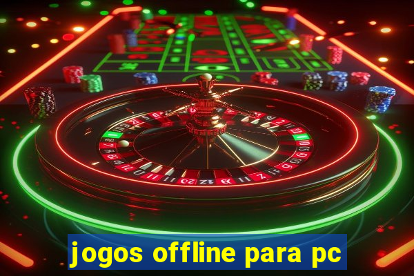 jogos offline para pc