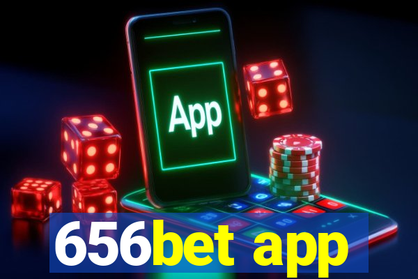 656bet app