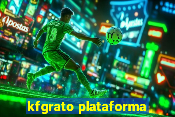 kfgrato plataforma