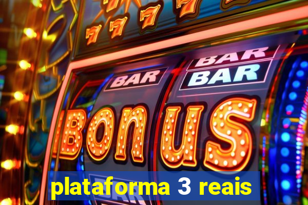 plataforma 3 reais