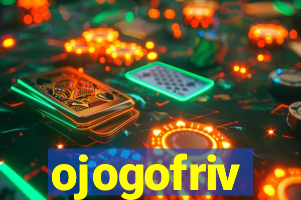 ojogofriv