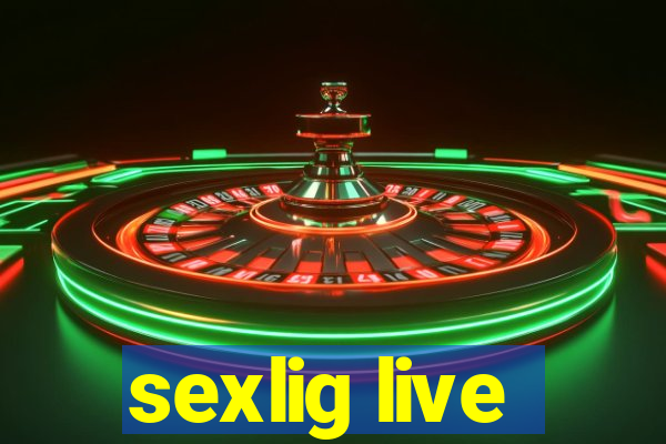 sexlig live