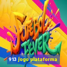 913 jogo plataforma