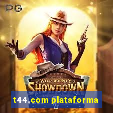 t44.com plataforma