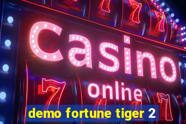 demo fortune tiger 2