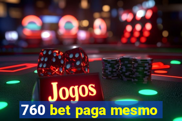 760 bet paga mesmo