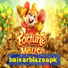 baixarblazeapk