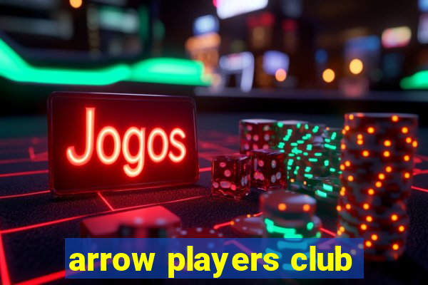 arrow players club