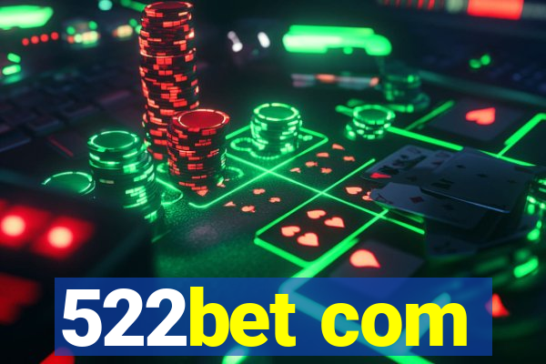 522bet com