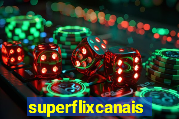 superflixcanais