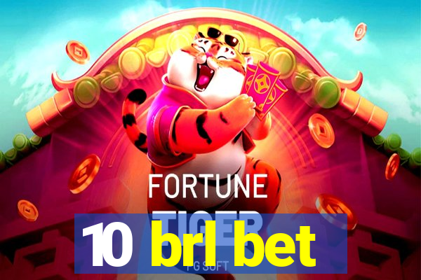 10 brl bet