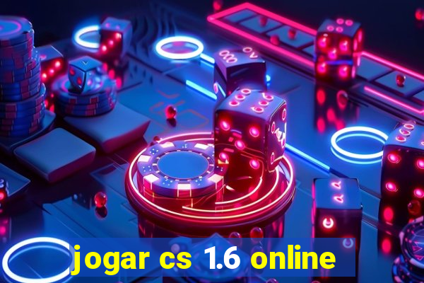 jogar cs 1.6 online