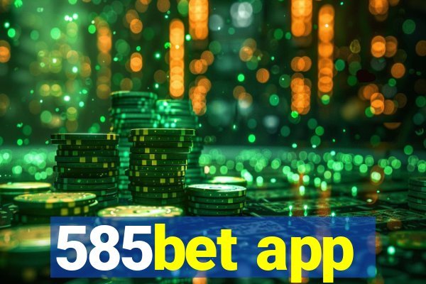 585bet app