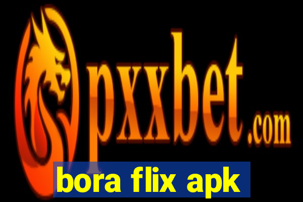 bora flix apk