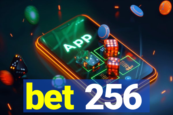 bet 256