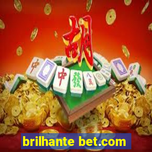 brilhante bet.com