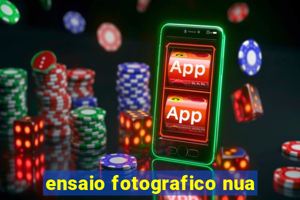 ensaio fotografico nua