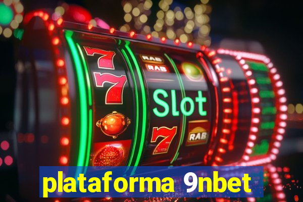 plataforma 9nbet