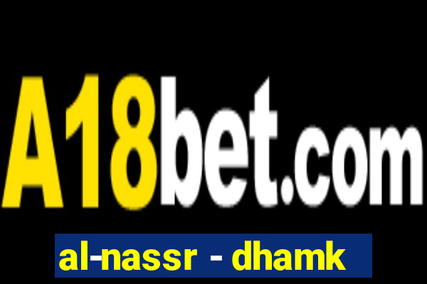 al-nassr - dhamk