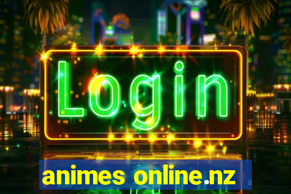 animes online.nz