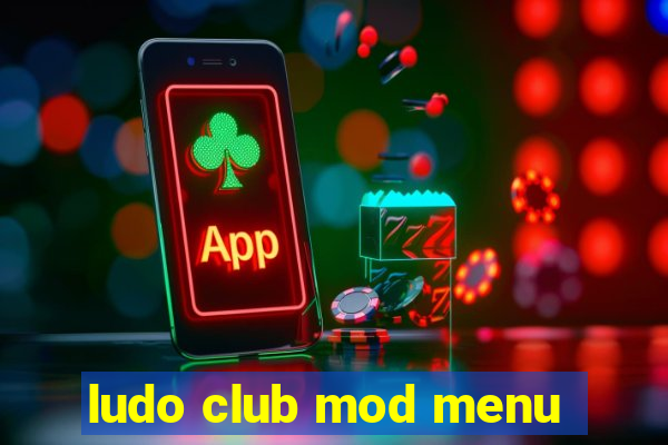 ludo club mod menu