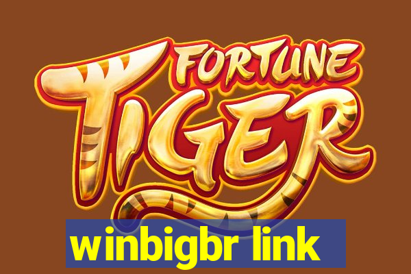 winbigbr link