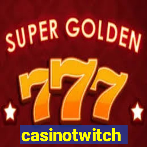 casinotwitch