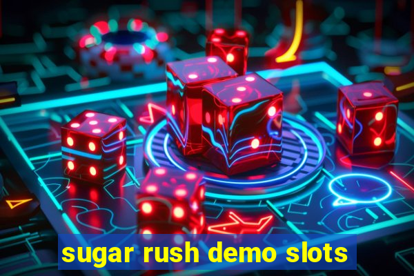 sugar rush demo slots