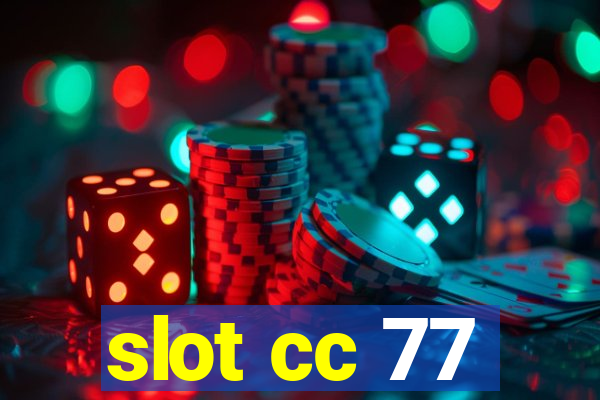 slot cc 77