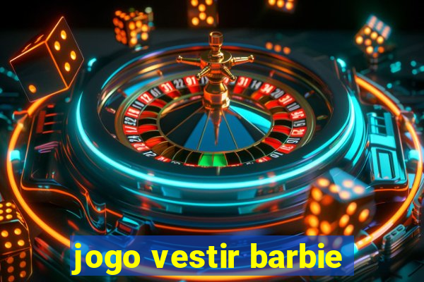 jogo vestir barbie