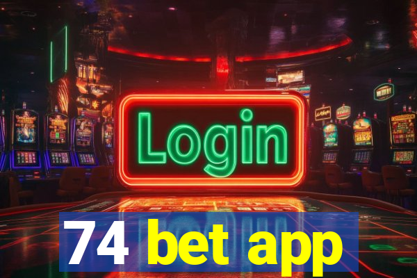 74 bet app