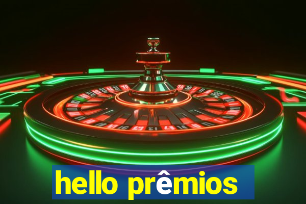 hello prêmios