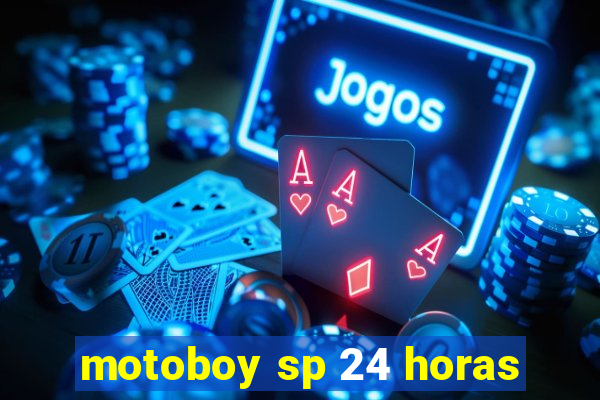 motoboy sp 24 horas