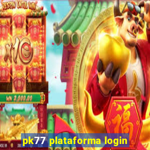 pk77 plataforma login