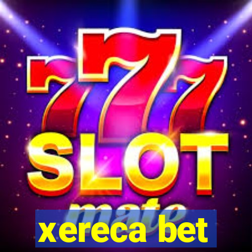 xereca bet