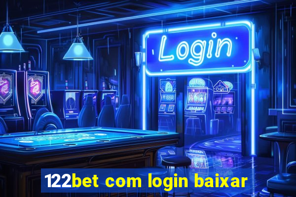 122bet com login baixar