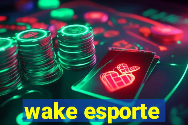 wake esporte