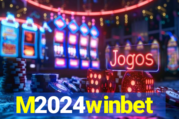 M2024winbet