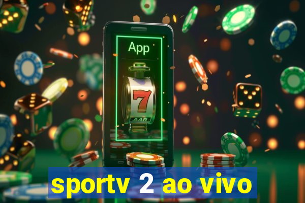 sportv 2 ao vivo