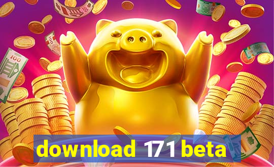 download 171 beta