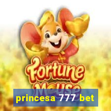 princesa 777 bet