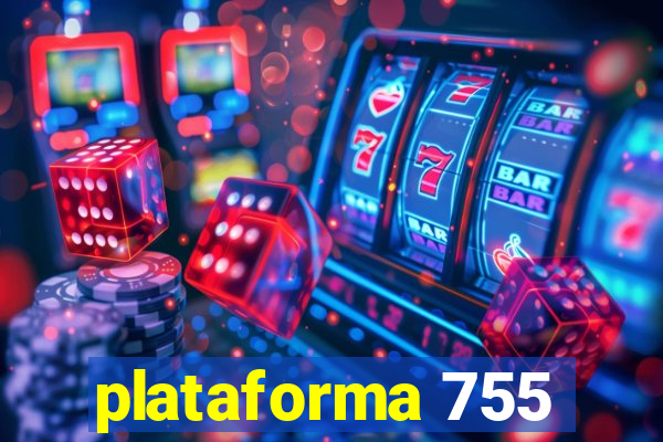 plataforma 755