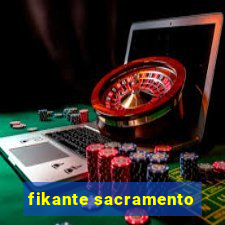 fikante sacramento