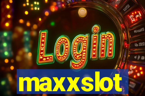 maxxslot