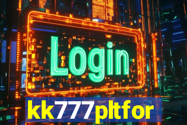 kk777pltfor