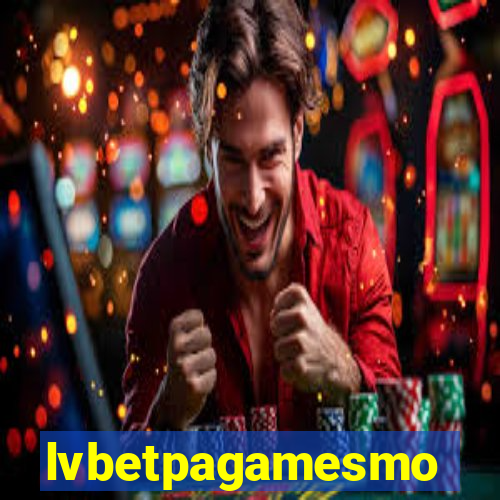 lvbetpagamesmo