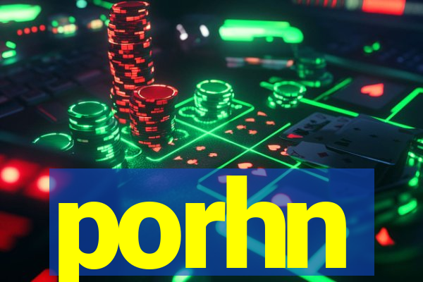 porhn