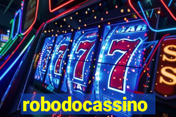 robodocassino